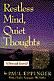 Restless Minds, Quiet Thoughts