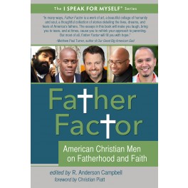 Father Factor: American Christian Men on Fatherhood and Faith